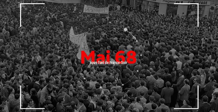 Mai 68 sous l'oeil de France Soir : l'exposition virtuelle