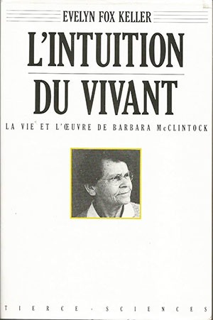 Couverture de L'Intuition du vivant : la vie et l'oeuvre de Barbara McClintock