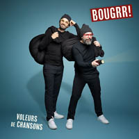 Bougrr ! - Voleurs de chansons