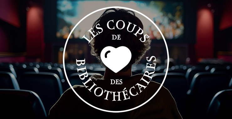 Les coups de coeur cinéma 2025 des bibliothécaires | Martin Cazenave