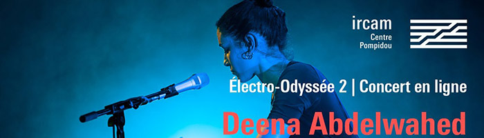Deena Abdelwahed - Concert Ircam