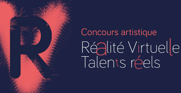 Concours artistique Réalité Virtuelle – Talents Réels