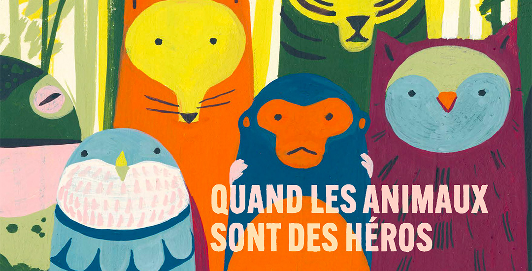 Chapitre 5 : Quand les animaux sont des héros