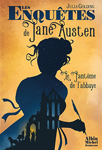 Les enquêtes de Jane Austen et le fantôme de l’abbaye