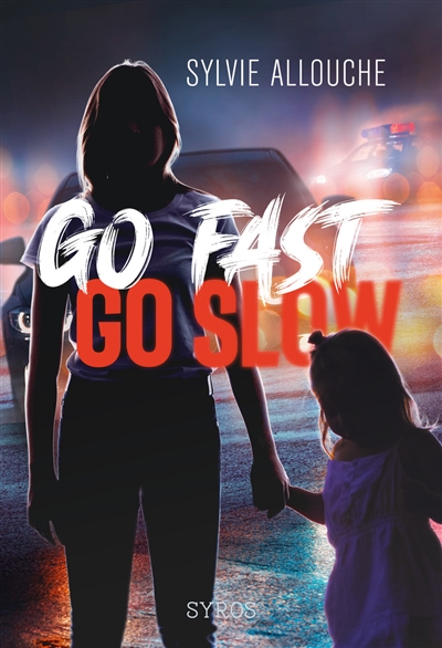  Go fast, go slow de Sylvie Allouche Editions  Syros - 2022