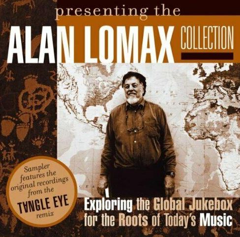 Presenting the Alan Lomax collection : exloring the global jukebox for the roots of today's music | Alan Lomax (1915-2002). Compilateur