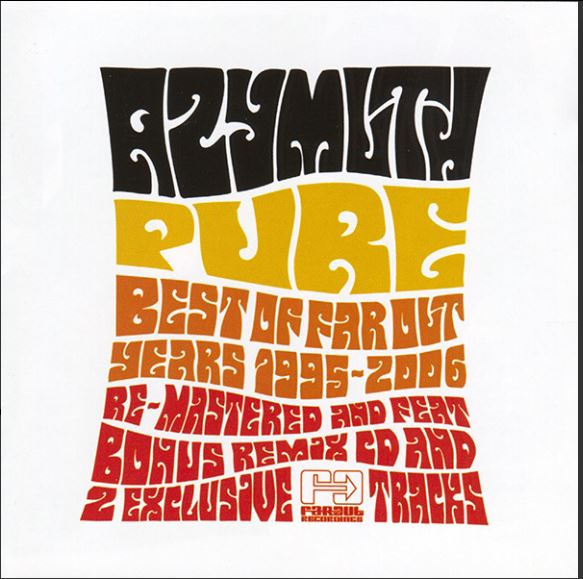 Pure : Best of Far Out years 1995-2006 | Azymuth. Musicien