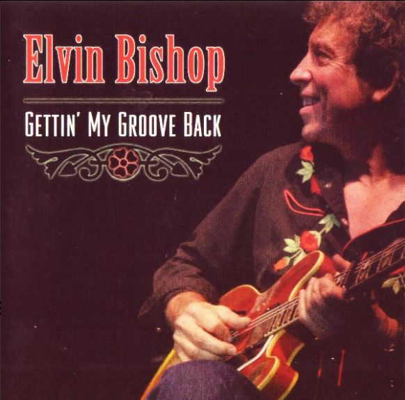 Gettin' my groove back | Elvin Bishop (1942-....). Chanteur. Guitare