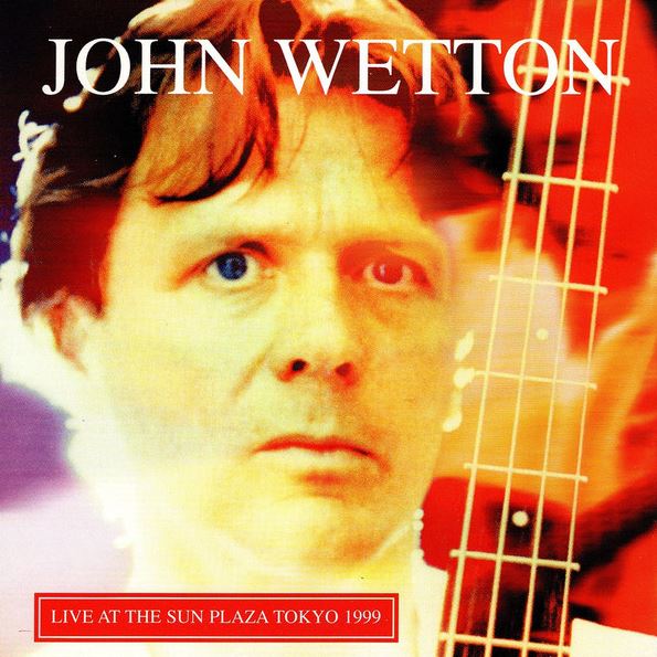 Live at the Sun Plaza Tokyo 1999 | John Wetton (1949-2017). Basse Instrument. Guitare. Chanteur