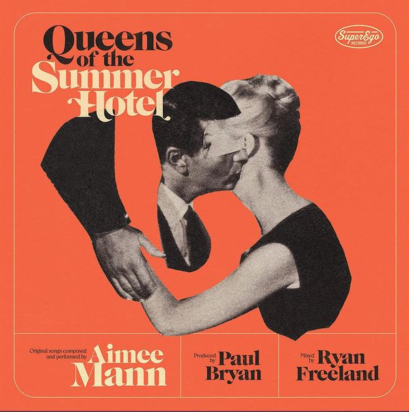 Queens of the summer hotel | Aimee Mann (1960-....). Chanteur. Parolier