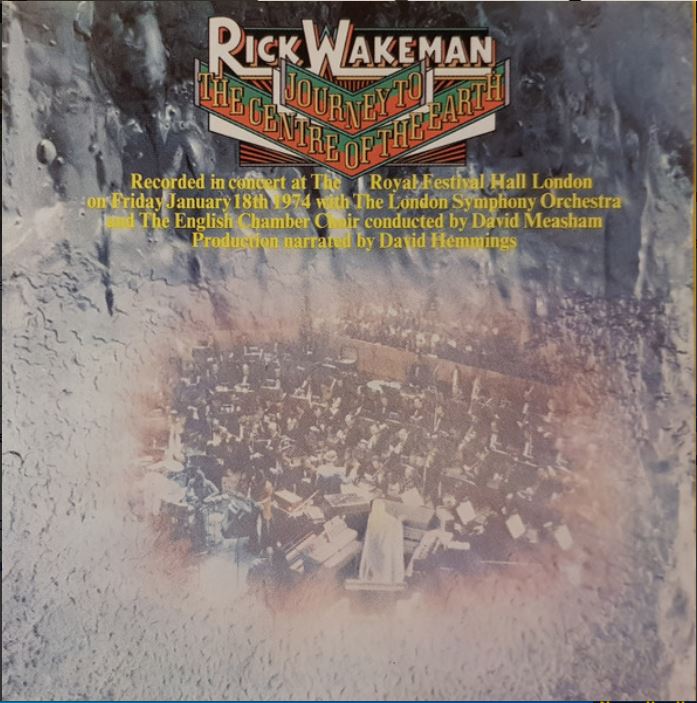 Journey to the centre of the earth : Recorded in concert at The Royal Festival Hall London on Friday January 18th 1974 with the London symphony orchestra and the English chamber choir conducted by David Measham... | Rick Wakeman (1949-.... ). Compositeur. Clavier