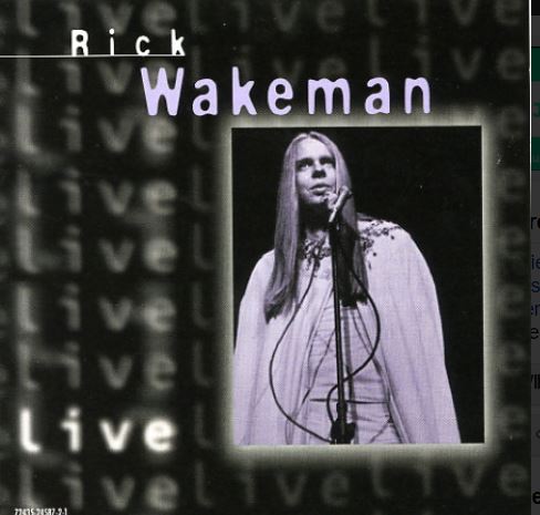 Live | Rick Wakeman (1949-.... ). Clavier. Chanteur