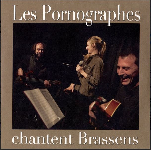 Les Pornographes chantent Brassens | Les Pornographes. Musicien