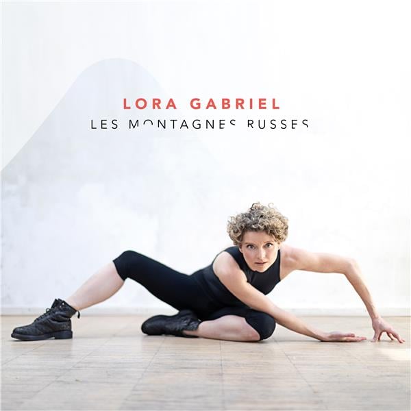 Les montagnes russes | Lora Gabriel. Chanteur