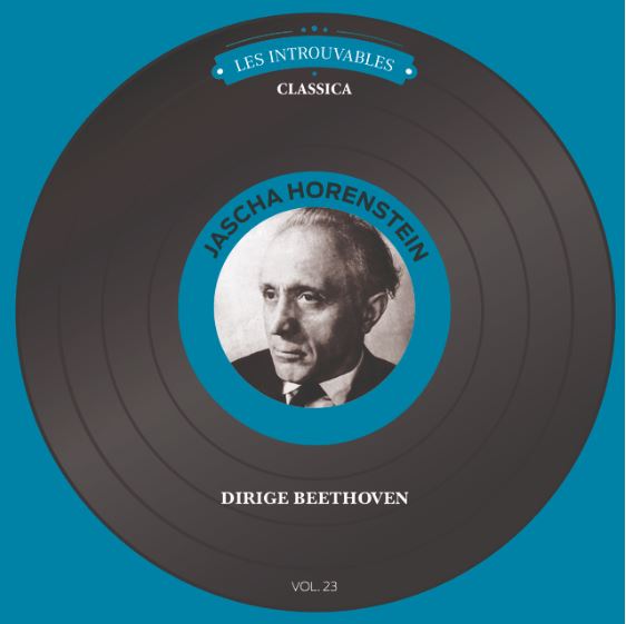 Jascha Horenstein dirige Beethoven | Jascha Horenstein (1898-1973). Chef d’orchestre