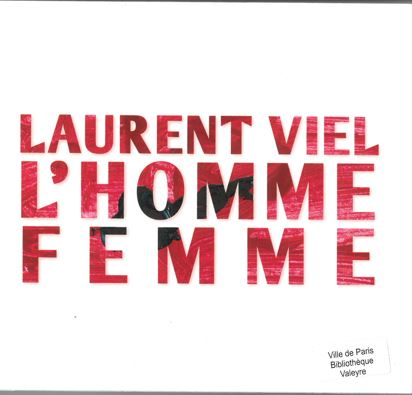 L'homme femme | Laurent Viel. Chanteur