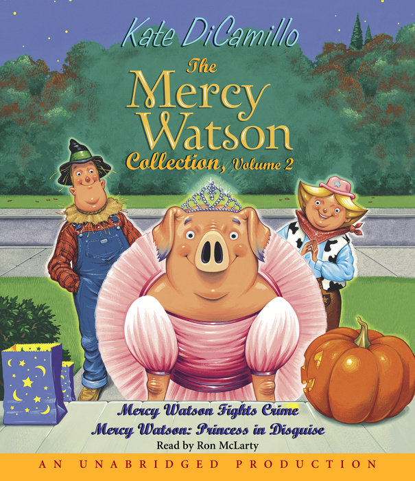 Mercy Watson fights crime. Mercy Watson : princess in disguise : [unabridged] | Kate DiCamillo (1964-....). Auteur