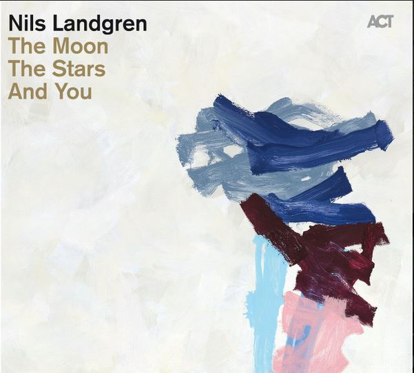 The moon, the stars and you | Nils Landgren (1956-....). Musicien. Trombone. Chanteur