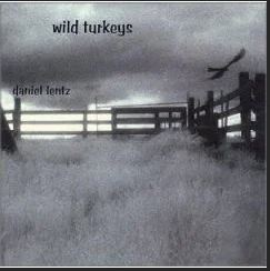Wild turkeys | Daniel Lentz (1942-....). Compositeur