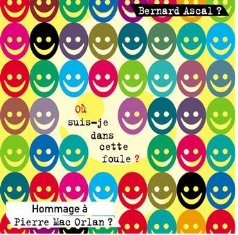 Où suis-je dans cette foule ? | Bernard Ascal (1943-....). Chanteur. Narrateur