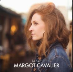 Là-haut | Margot Cavalier. Chanteur