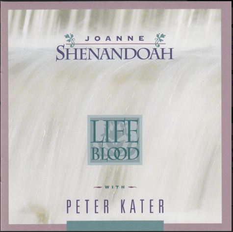 Life blood | Joanne Shenandoah. Chanteur