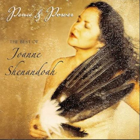 Peace and power : the best of | Joanne Shenandoah. Chanteur