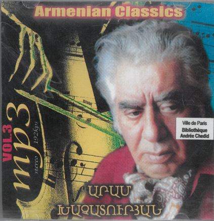 Armenian classics. vol. 3, Aram Kachatouryan | Aram Khatchaturian (1903-1978). Compositeur