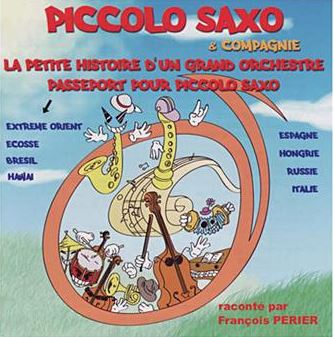 Piccolo Saxo & Compagnie : la petite histoire d'un grand orchestre. passeport pour Piccolo Saxo | Jean Broussolle (1920-1984). Auteur