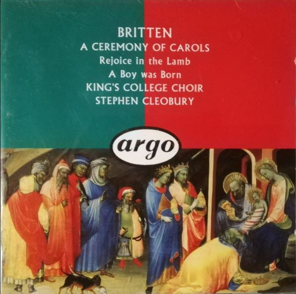 A Ceremony of carols. Rejoice in the lamb. A Boy was born | Benjamin Britten (1913-1976). Compositeur