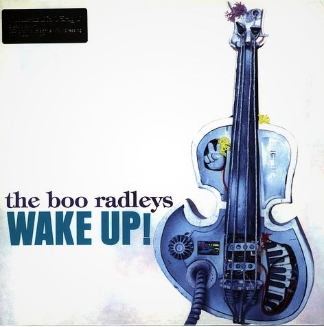 Wake up! | The Boo Radleys