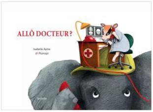 Allô docteur ? : kamishibaï | Isabelle Ayme (1968-....). Auteur
