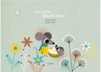 Fais dodo, Souriceau ! : kamishibaï | Isabelle Ayme (1968-....). Auteur