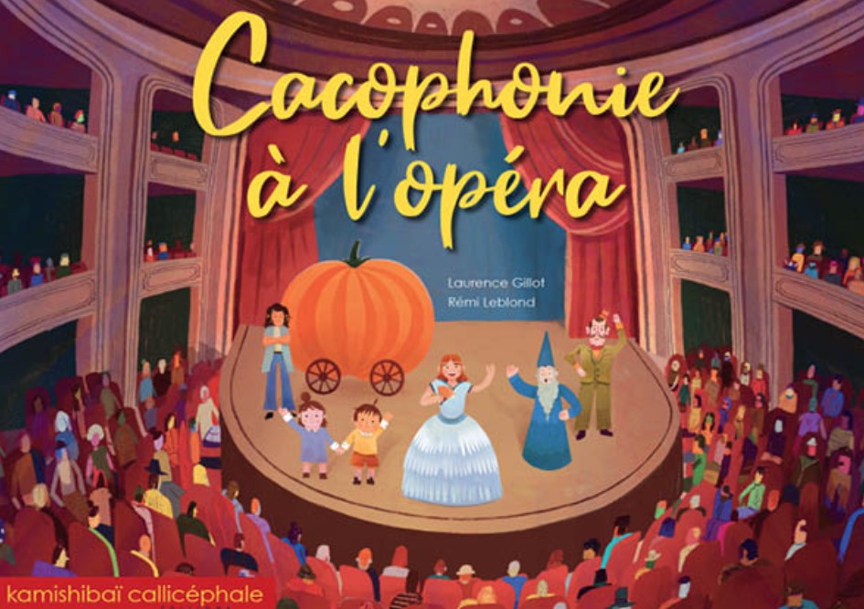 Cacophonie à l'opéra : [kamishibaï] | Laurence Gillot (1963-....). Auteur
