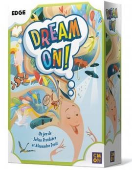 Dream on ! : [jeu et jouet] | Julien Prothière. Auteur