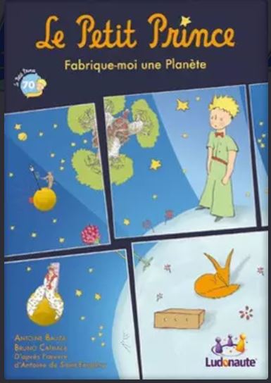 Le Petit Prince : fabrique-moi une planète : [jeu et jouet] | Antoine Bauza (1978-....). Auteur
