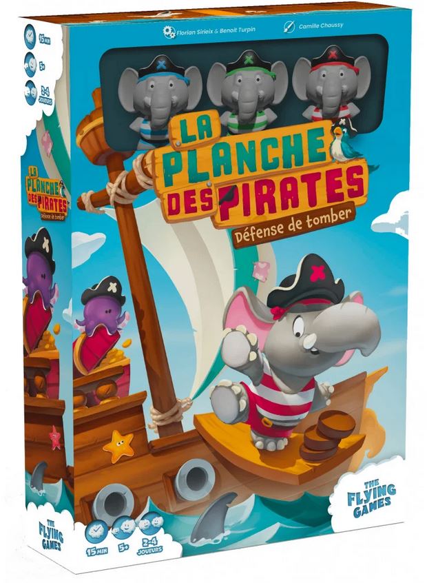 La planche des pirates : défense de tomber  : [jeu et jouet] | Florian Sirieix. Auteur