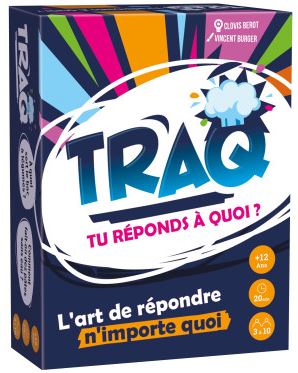 TRAQ : Tu réponds à quoi ? : [jeu et jouet] | Clovis  Berot. Auteur