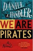 We are pirates | Daniel Handler (1970-....). Auteur