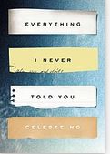 Everything I never told you | Celeste Ng. Auteur