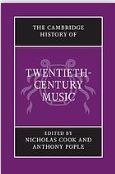 The Cambridge history of  twentieth-century music | Nicholas Cook (1950-....). Éditeur scientifique