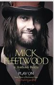 Play on  : Now, then and Fleetwood Mac  : the autobiography | Mick Fleetwood (1947-....). Auteur