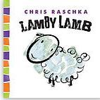 Lamby Lamb | Christopher Raschka (1959-....). Auteur