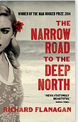 The narrow road to the deep north | Richard Flanagan (1961-....). Auteur