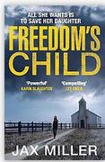 Freedom's child | Jax Miller. Auteur