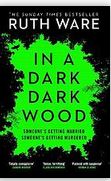In a Dark, Dark Wood | Ruth Ware (1977-....). Auteur