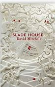 Slade house | David J. Mitchell. Auteur