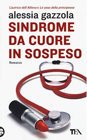 Sindrome da cuore in sospeso | Alessia Gazzola (1982-....). Auteur