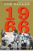 1966 : the year the decade exploded | Jon Savage (1953-....). Auteur