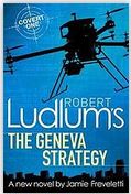 Robert Ludlums The Geneva Strategy | Robert Ludlum (1927-2001). Antécédent bibliographique
